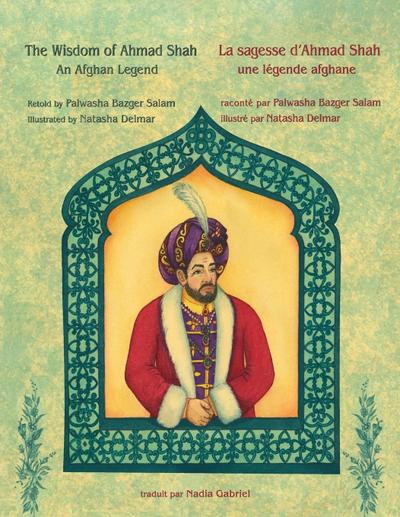 The Wisdom of Ahmad Shah -- La sagesse d’Ahmad Shah