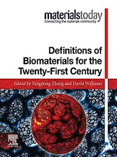 Definitions of Biomaterials for the Twenty-First Century