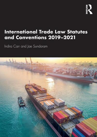 International Trade Law Statutes and Conventions 2019-2021