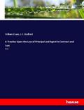 A Treatise Upon the Law of Principal and Agent in Contract and Tort
