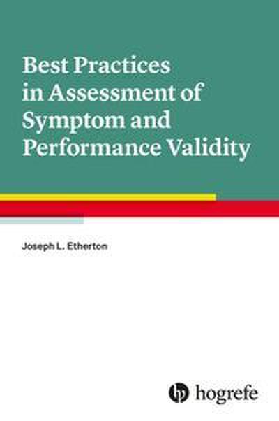 Best Practices in Assessment of Symptom and Performance Validity