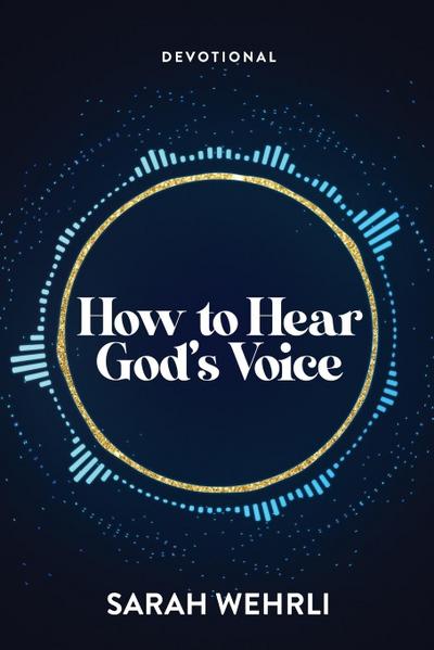 How to Hear God’s Voice