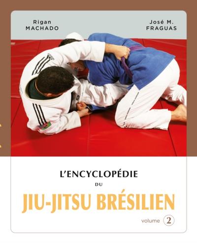 L’’encyclopédie du jiu-jitsu brésilien - volume 2
