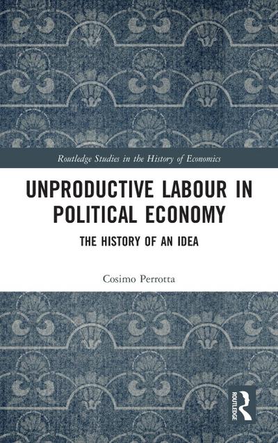 Unproductive Labour in Political Economy