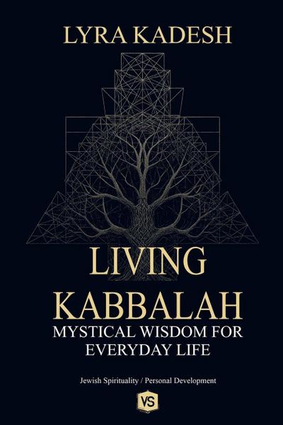 Living Kabbalah - Mystical Wisdom for Everyday Life