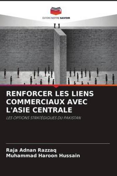 RENFORCER LES LIENS COMMERCIAUX AVEC L’ASIE CENTRALE