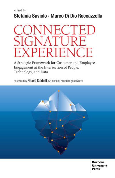 Connected signature experience. A strategic framework for customer and employee engagement at the intersection of people, technology, and data