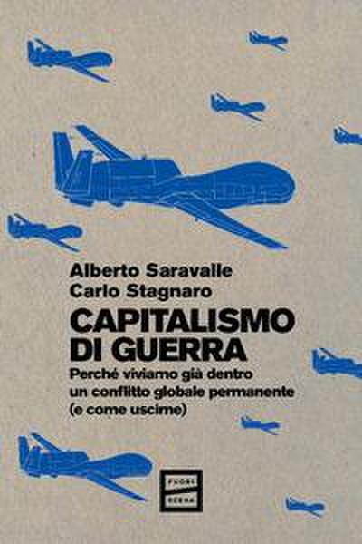 Capitalismo di guerra. Perché viviamo già dentro un conflitto globale permanente (e come uscirne)