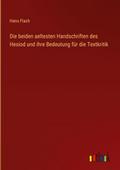 Die beiden aeltesten Handschriften des Hesiod und 