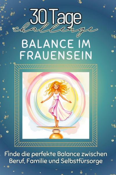 Balance im Frauensein
