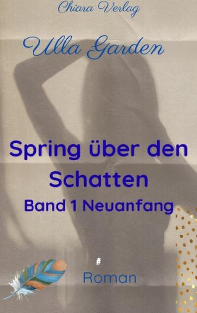 Spring über den Schatten