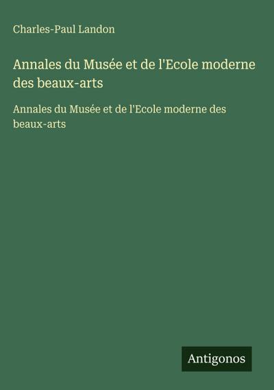 Annales du Musée et de l’Ecole moderne des beaux-arts