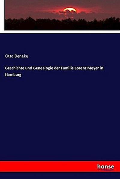 Geschichte und Genealogie der Familie Lorenz Meyer in Hamburg