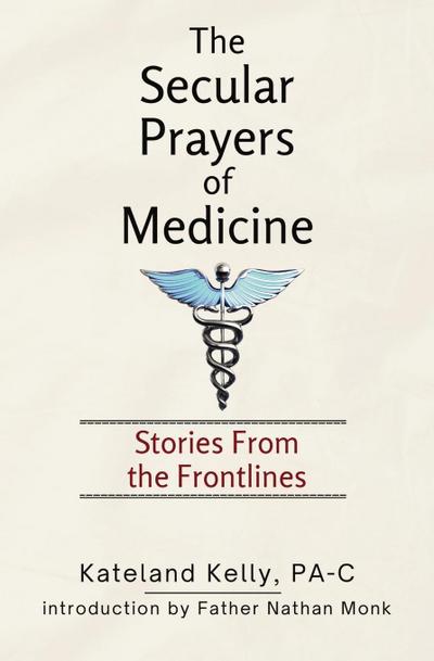 The Secular Prayers of Medicine