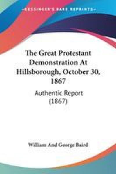 The Great Protestant Demonstration At Hillsborough, October 30, 1867