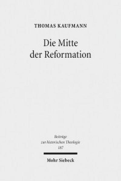 Die Mitte der Reformation