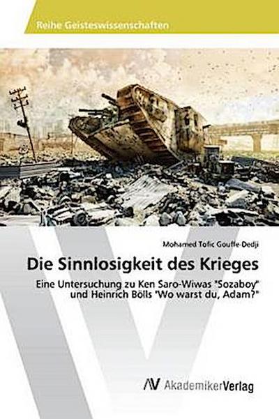 Die Sinnlosigkeit des Krieges