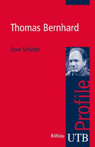 Thomas Bernhard (utb Profile, Band 3385)