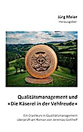Qualitätsmanagement und "Die Käserei in der Vehfreude"