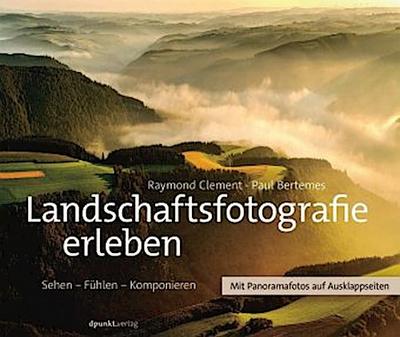 Landschaftsfotografie erleben