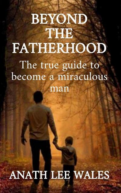 Beyond the Fatherhood