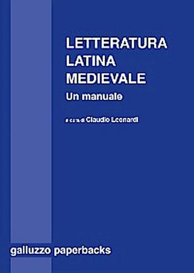 Letteratura latina medievale (secoli VI-XV). Un manuale