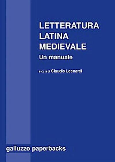 Letteratura latina medievale (secoli VI-XV). Un manuale