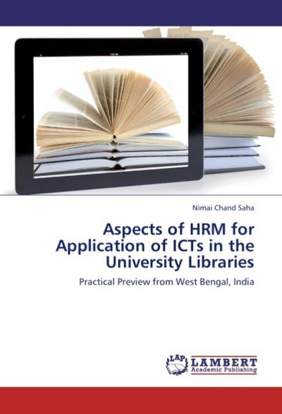 Aspects of HRM  for Application of ICTs  in the University Libraries - Nimai Chand Saha
