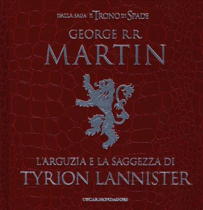 L’ arguzia e la saggezza di Tyrion Lannister