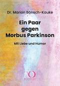 Ein Paar gegen Morbus Parkinson: Mit Liebe und Hum