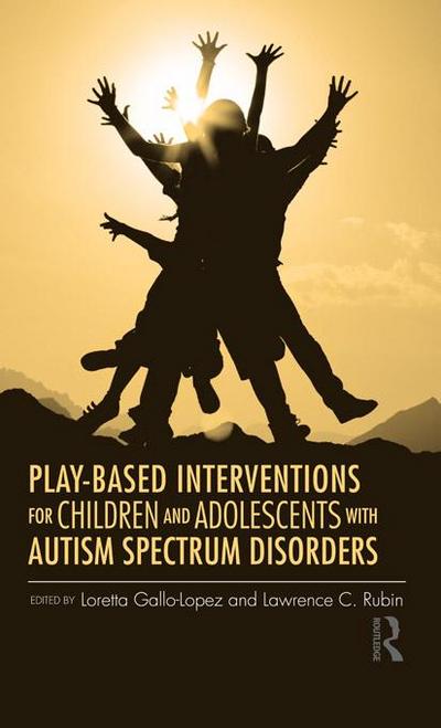 Play-Based Interventions for Children and Adolescents with Autism Spectrum Disorders