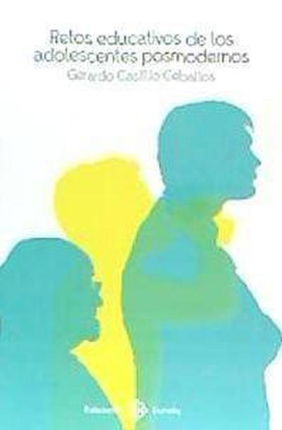 Retos educativos de los adolescentes posmodernos