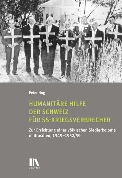 Humanitäre Hilfe der Schweiz für SS-Kriegsverbrecher