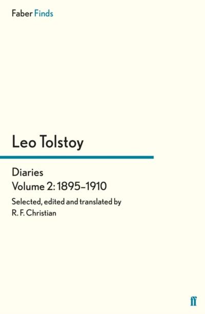 Tolstoy’s Diaries Volume 2: 1895-1910