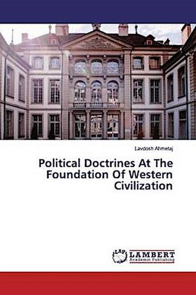 Political Doctrines At The Foundation Of Western Civilization