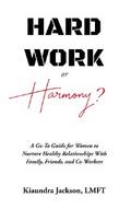 Hard Work or Harmony?