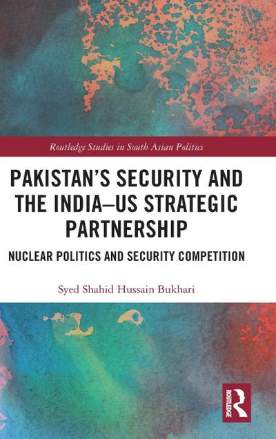 Pakistan’s Security and the India-US Strategic Partnership