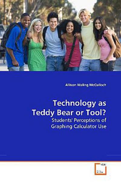 Technology as Teddy Bear or Tool?