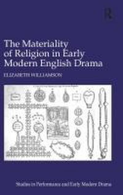 The Materiality of Religion in Early Modern English Drama