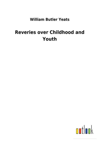 Reveries over Childhood and Youth