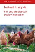 Instant Insights: Pre- and probiotics in poultry production