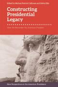 Constructing Presidential Legacy