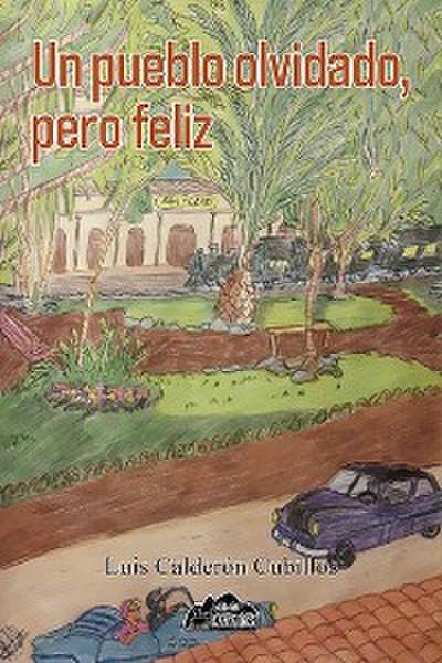 Un pueblo olvidado, pero feliz