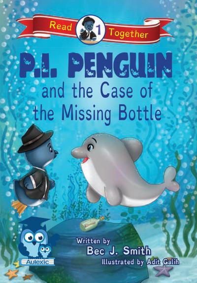 P.I. Penguin and the Case of the Missing Bottle