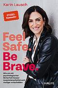 Feel Safe. Be Brave.