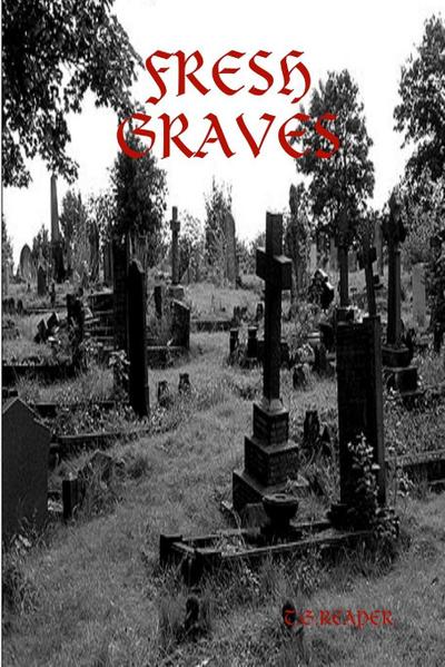 FRESH GRAVES