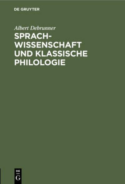 Sprachwissenschaft und Klassische Philologie