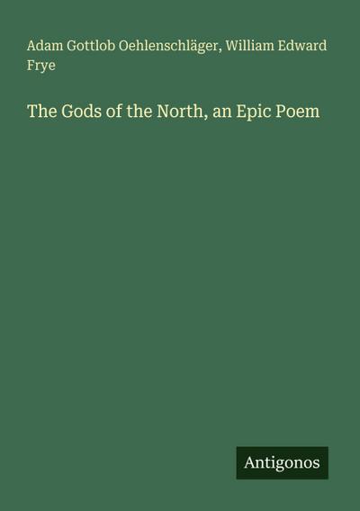 The Gods of the North, an Epic Poem