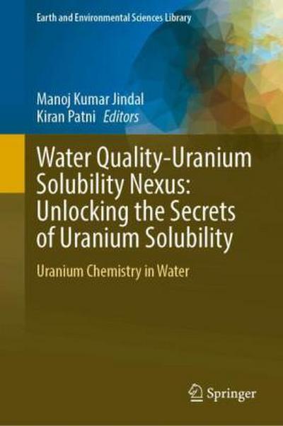 Water Quality-Uranium Solubility Nexus: Unlocking the Secrets of Uranium Solubility