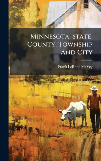 Minnesota, State, County, Township And City